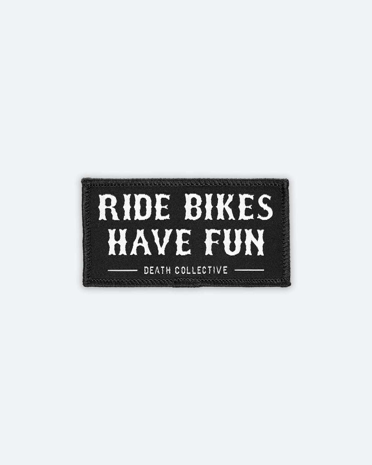 Ride Bikes Have Fun Patch
